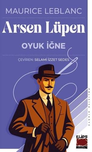 Arsen Lüpen - Oyuk İğne Maurice Leblanc