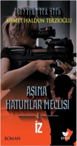 Aşina Hatunlar Meclisi 1 - İz