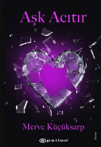 Aşk Acıtır Merve Küçüksarp