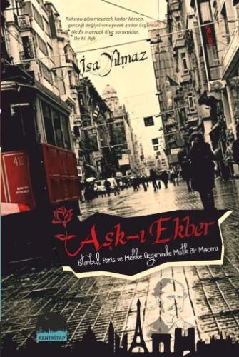 Aşk-ı Ekber  İstanbul, Paris ve Mekke Üçgeninde Mistik Bir Macera