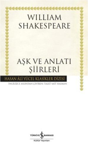 Aşk ve Anlatı Şiirleri - Hasan Ali Yücel Klasikleri (Ciltli)
