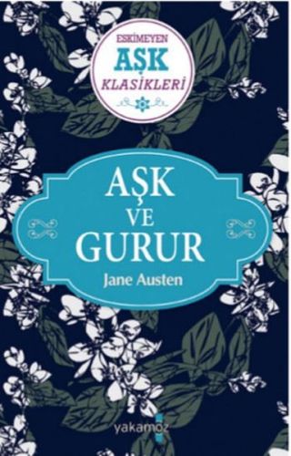 Aşk ve Gurur - Eskimeyen Aşk Klasikleri