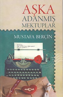 Aşka Adanmış Mektuplar Mustafa Berçin