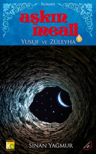 Aşkın Meali -1  Yusuf ve Züleyha