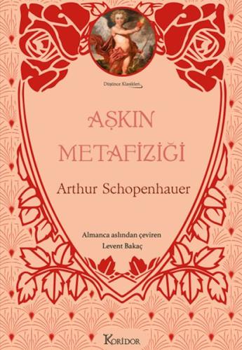 Aşkın Metafiziği (Bez Ciltli) Arthur Schopenhauer