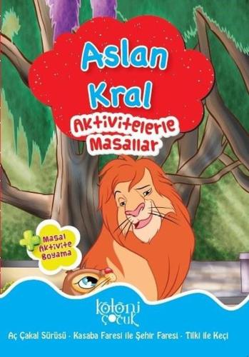 Aslan Kral - Aktivitelerle Masallar %30 indirimli Kolektıf