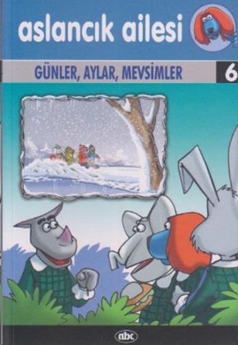 Aslancık Ailesi 6 - Günler, Aylar, Mevsimler