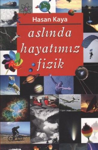 Aslında Hayatımız Fizik %27 indirimli Hasan Kaya
