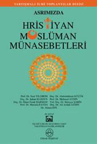 Asrımızda Hristiyan Müslüman Münasebetleri