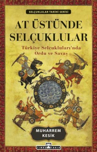 At Üstünde Selçuklular Muharrem Kesik