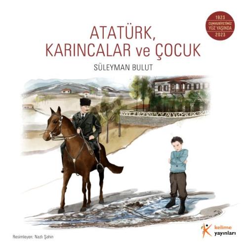 Atatürk, Karıncalar ve Çocuk' Süleyman Bulut