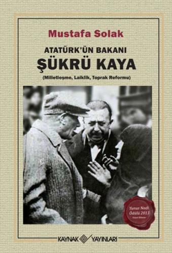 Atatürk’ün Bakanı Şükrü Kaya Mustafa Solak