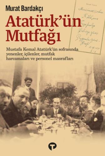 Atatürk’ün Mutfağı (Ciltli) Murat Bardakçı