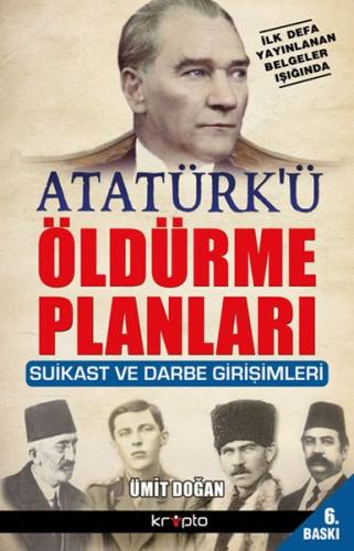 Atatürk'ü Öldürme Planları Ümit Doğan