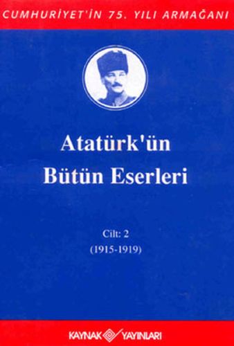Atatürk'ün Bütün Eserleri Cilt: 02 (Ciltli) Mustafa Kemal Atatürk