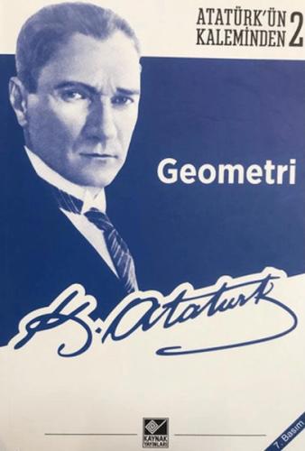 Atatürk'ün Kaleminden 2: Geometri Mustafa Kemal Atatürk