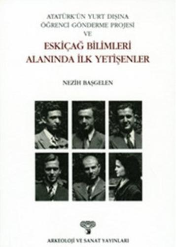Atatürk'ün Yurt Dışına Öğrenci Gönderme Projesi ve Eskiçağ Bilimleri Alanında İlk Yetişenler