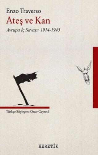 Ateş ve Kan - Avrupa İç Savaşı 1914-1945