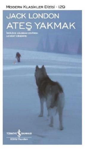 Ateş Yakmak - Modern Klasikler Dizisi