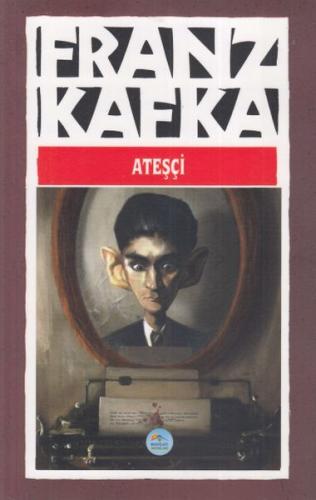 Ateşçi Franz Kafka