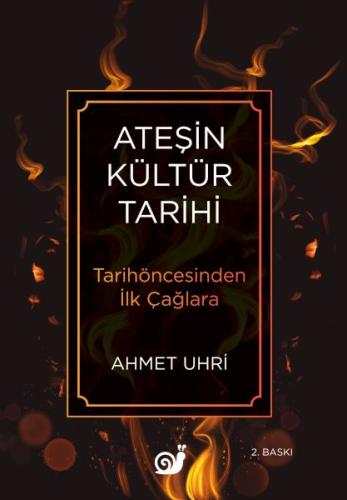 Ateşin Kültür Tarihi Ahmet Uhri