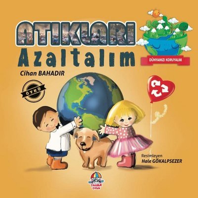 Atıkları Azaltalım - Dünyamızı Koruyalım %20 indirimli Cihan Bahadır