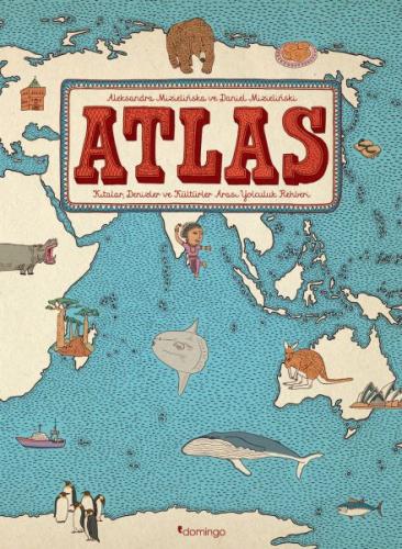 Atlas - Kıtalar, Denizler ve Kültürler Arası Yolculuk Rehberi Aleksand