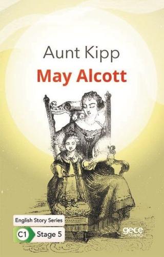 Aunt Kipp - İngilizce Hikayeler C1 Stage 5