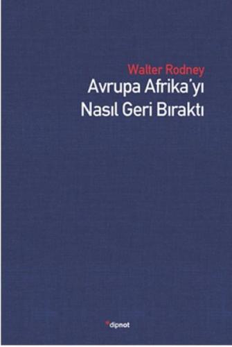 Avrupa Afrika’yı Nasıl Geri Bıraktı