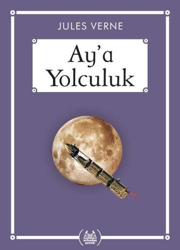 Ay’a Yolculuk - Gökkuşağı Cep Kitap