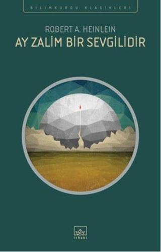 Ay Zalim Bir Sevgilidir %10 indirimli Robert A. Heinlein