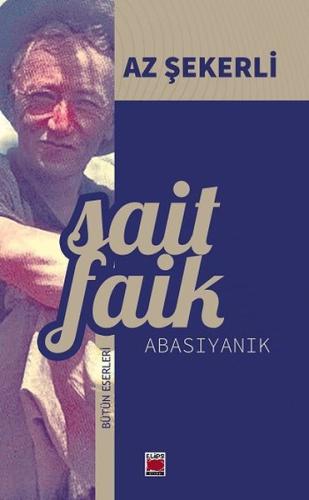 Az Şekerli Sait Faik Abasıyanık