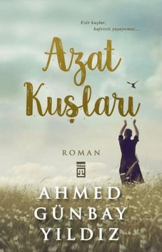 Azat Kuşları %15 indirimli Ahmed Günbay Yıldız