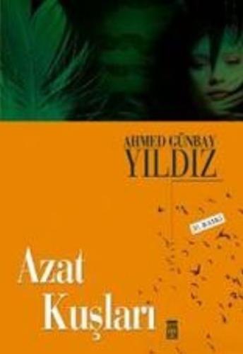 Azat Kuşları %15 indirimli Ahmed Günbay Yıldız