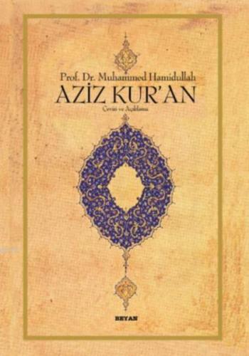 Aziz Kur'an Çeviri ve Açıklama (Küçük Boy, Metinli, Ciltli) Muhammed H