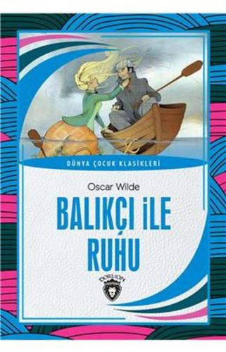 Balıkçı ile Ruhu Dünya Çocuk Klasikleri (7-12 Yaş)