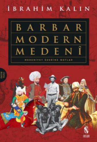 Barbar Modern Medeni - Ciltli İbrahim Kalın