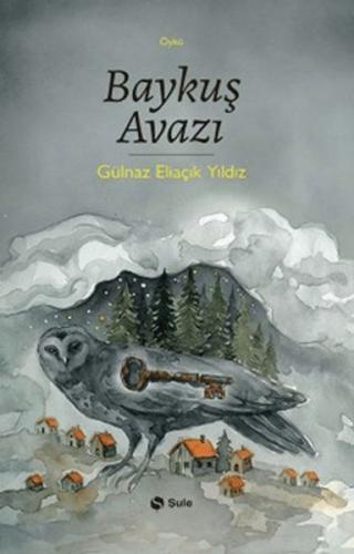Baykuş Avazı Gülnaz Eliaçık Yıldız