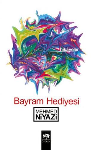 Bayram Hediyesi Hikayeler %19 indirimli Mehmed Niyazi