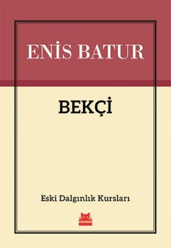 Bekçi - Eski Dalgınlık Kursları Enis Batur