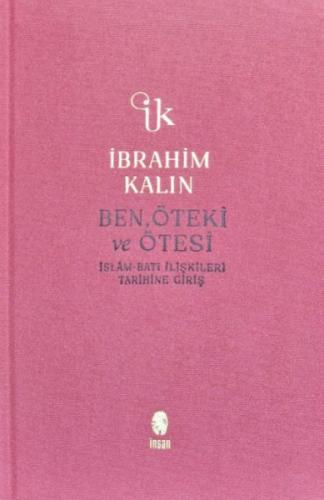 Ben, Öteki ve Ötesi (Bez Ciltli)