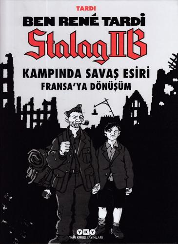 Ben Rene Tardi-Stalag IIB Kampında Savaş Esiri-Fransa’ya Dönüşüm (Ciltli)