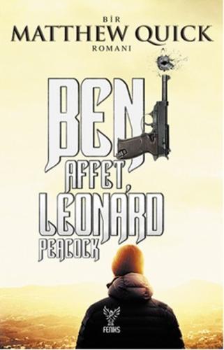 Beni Affet, Leonard Peacock Matthew Quick