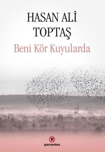 Beni Kör Kuyularda Hasan Ali Toptaş