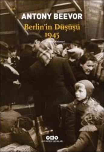 Berlin'in Düşüşü 1945 Antony Beevor
