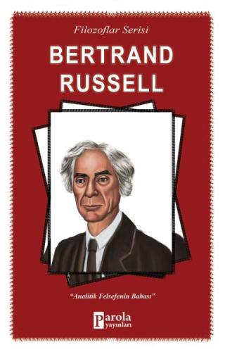 Bertrand Russell - Analitik Felsefenin Babası Turan Tektaş