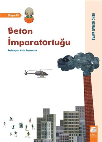 Beton İmparatorluğu - Okuyan Fil Genç Osman Yavaş