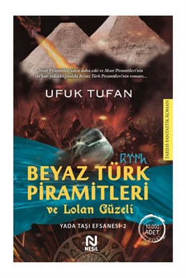 Beyaz Türk Piramitleri ve Lolan Güzeli Ufuk Tufan