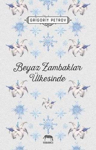 Beyaz Zambaklar Ülkesinde - Ciltsiz