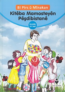 Bi Pirs u Minakan - Kitabe Mamosteyen Peşdibistane (Kürtçe)